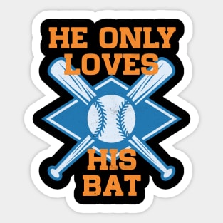 He only love his bat and his mom Sticker